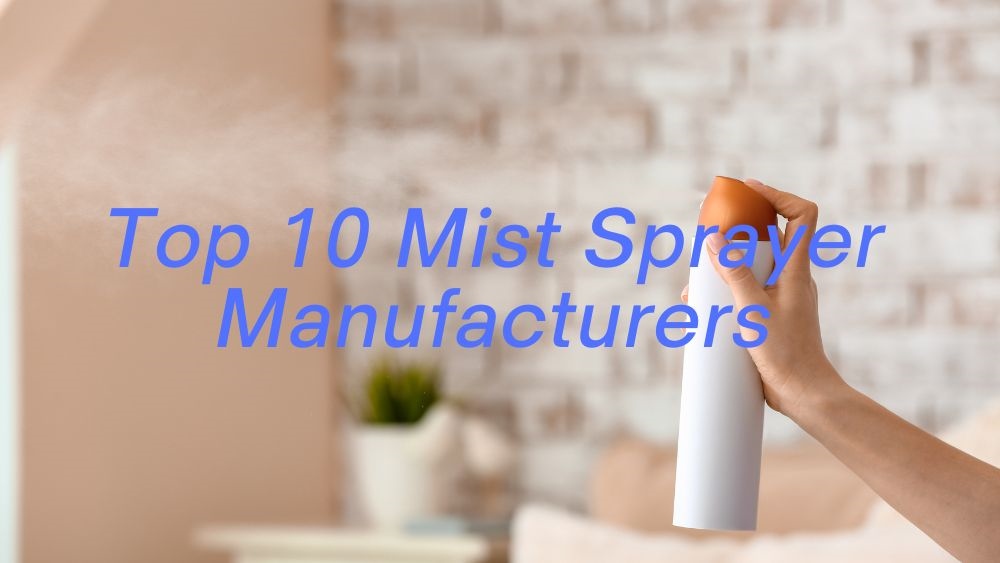10 Best Mist Sprayer Manufacturers for Your Business Sepshion